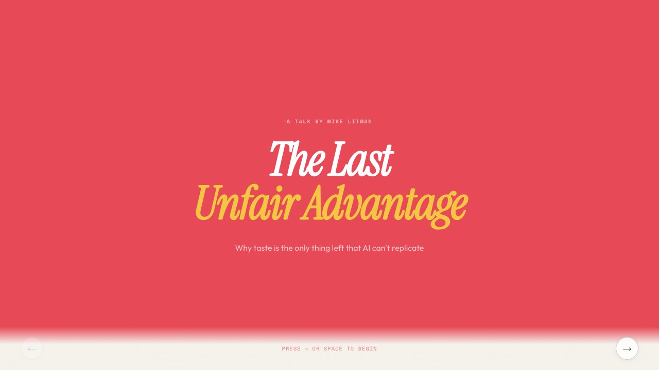 The Last Unfair Advantage